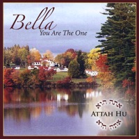 Attah Hu - You Are the One - Bella