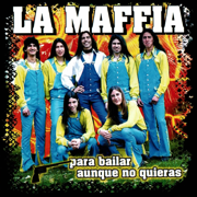 Para Bailar Aunque No Quieras - La Maffia