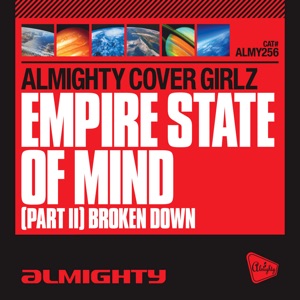Empire State Of Mind (Part II) Broken Down (Almighty Anthem Radio Edit)