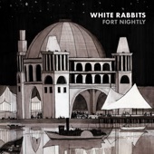 White Rabbits - Beehive State