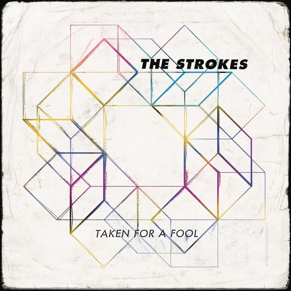 Taken for a Fool - Single - The Strokes