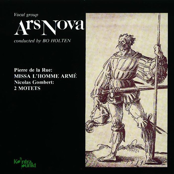 Pierre de la Rue, Nicolas Gombert: Missa L'Homme Armé