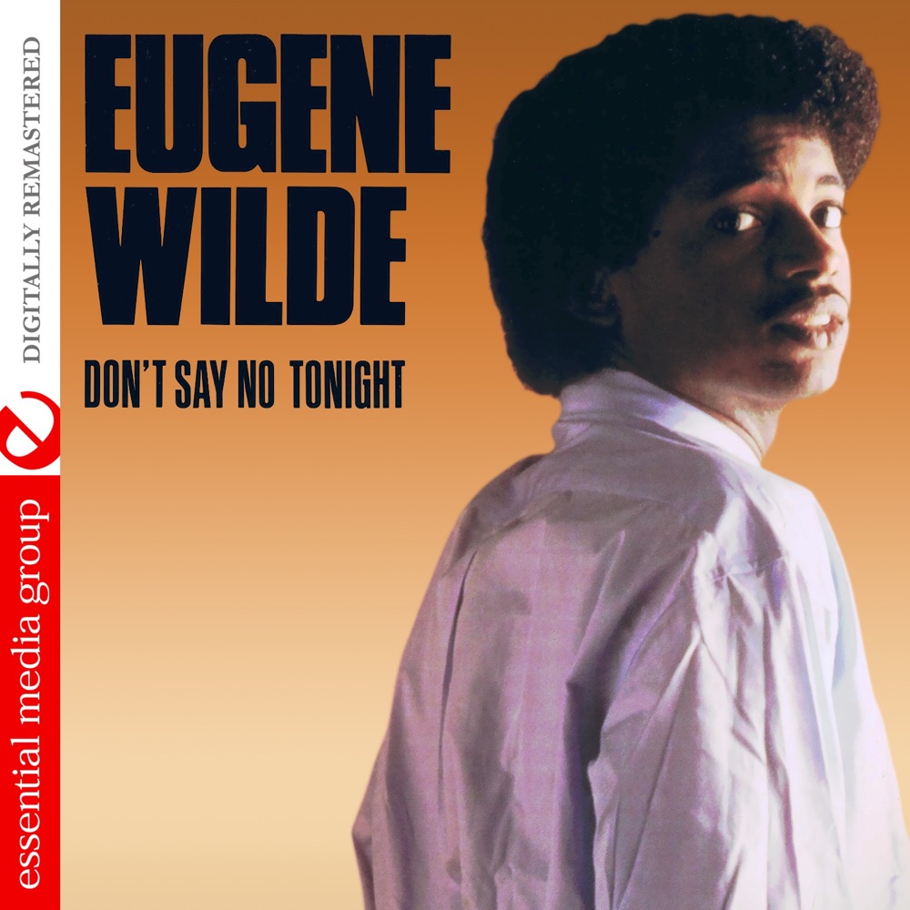 Обложка альбома «Don't Say No Tonight» — Eugene Wilde