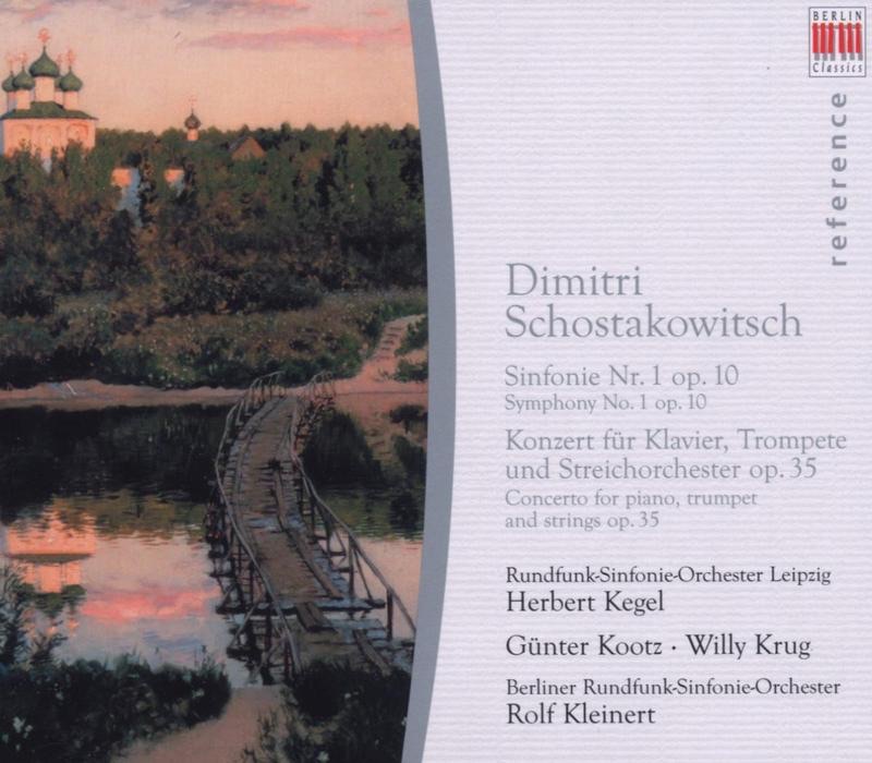 Обложка альбома «Schostakowitsch: Symphony No. 1 & Piano Concerto No. 1» — Herbert Kegel, MDR Leipzig Radio Symphony Orchestra, Rolf Kleinert, Gunter Kootz, Rundfunk-Sinfonieorchester Berlin, Willy Krug & Günter Kootz