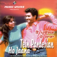 Tein Pardesan Ho Jaana - Kulwinder Dhillon