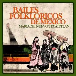 Bailes Folkloricos De Mexico - Mariachi Nuevo Tecalitlán Bailes Folkloricos De Mexico - Mariachi Nuevo Tecalitlán