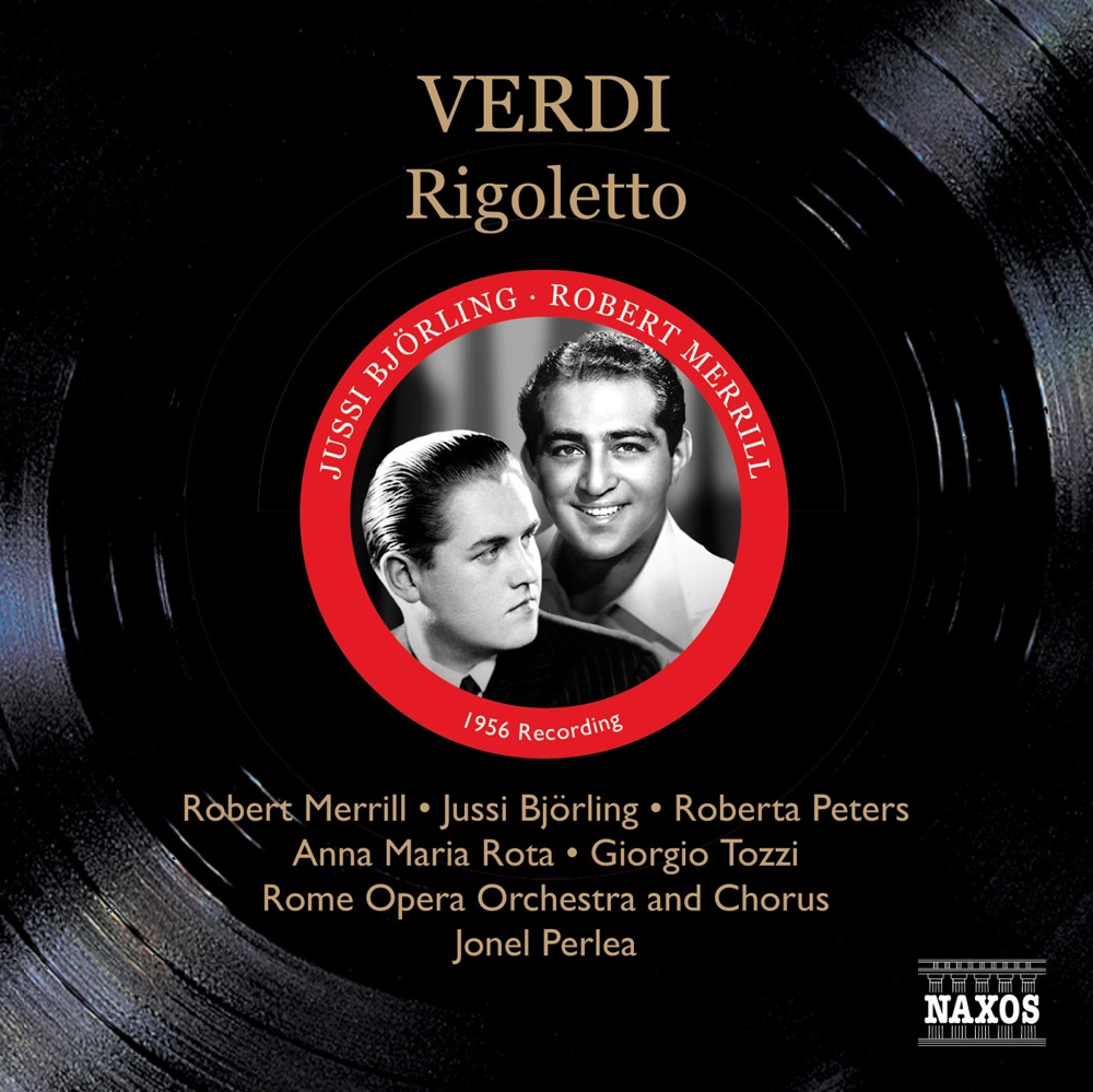 Обложка альбома «Verdi: Rigoletto (Bjorling, R. Peters, Merrill) (1956)» — Jussi Björling, Robert Merrill, Anna Maria Rota, Roberta Peters, Coro del Teatro dell'Opera di Roma, Jonel Perlea, Vittorio Tatozzi, Giorgio Tozzi, Orchestra of the Rome Opera House, Arturo La Porta, Tommaso Frascati, Leonardo Monreale, Lidia Grandi, Silvana Celli, Santa Chissari, Andrea Mineo, Vincenzo Bellezza & Franco Calabrese