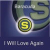 Baracuda - I Will Love Again (Club Mix)