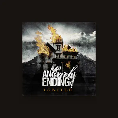 Listen to An Early Ending, watch music videos, read bio, see tour dates & more!