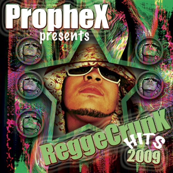 Prophex Presents Reggae Crunk Hits 2009