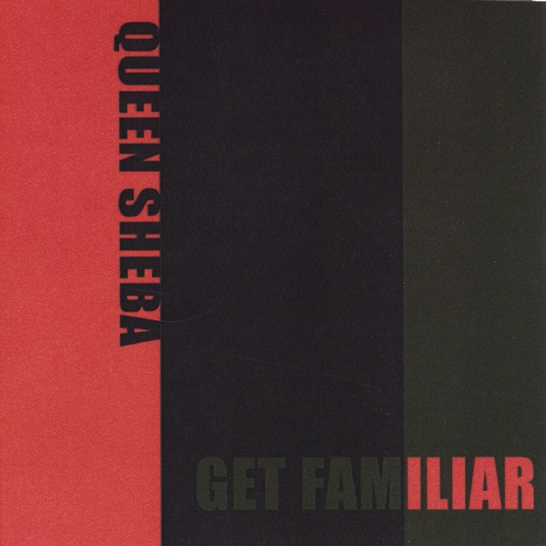 Обложка альбома «Get Familiar» — Queen Sheba