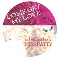 Come Get My Love - Wil Milton