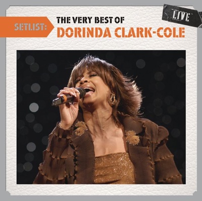 Setlist: The Very Best of Dorinda Clark-Cole (Live)