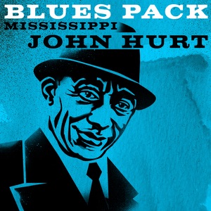 Blues Pack - Mississippi John Hurt - EP