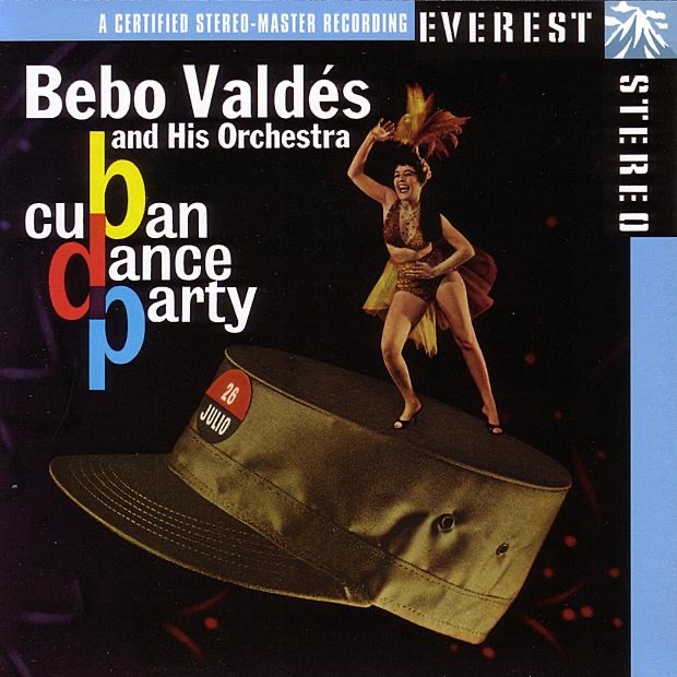 Обложка альбома «Cuban Dance Party» — Bebo Valdés