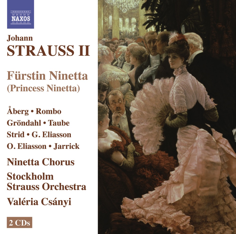Обложка альбома «J. Strauss: Fürstin Ninetta (Complete)» — Ninetta Chorus, Valeria Csanyi & Stockholm Strauss Orchestra