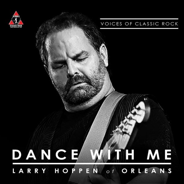 Обложка альбома «The Voices Of Classic Rock "Dance With Me" Ft. Larry Hoppen of Orleans - Single» — Larry Hoppen