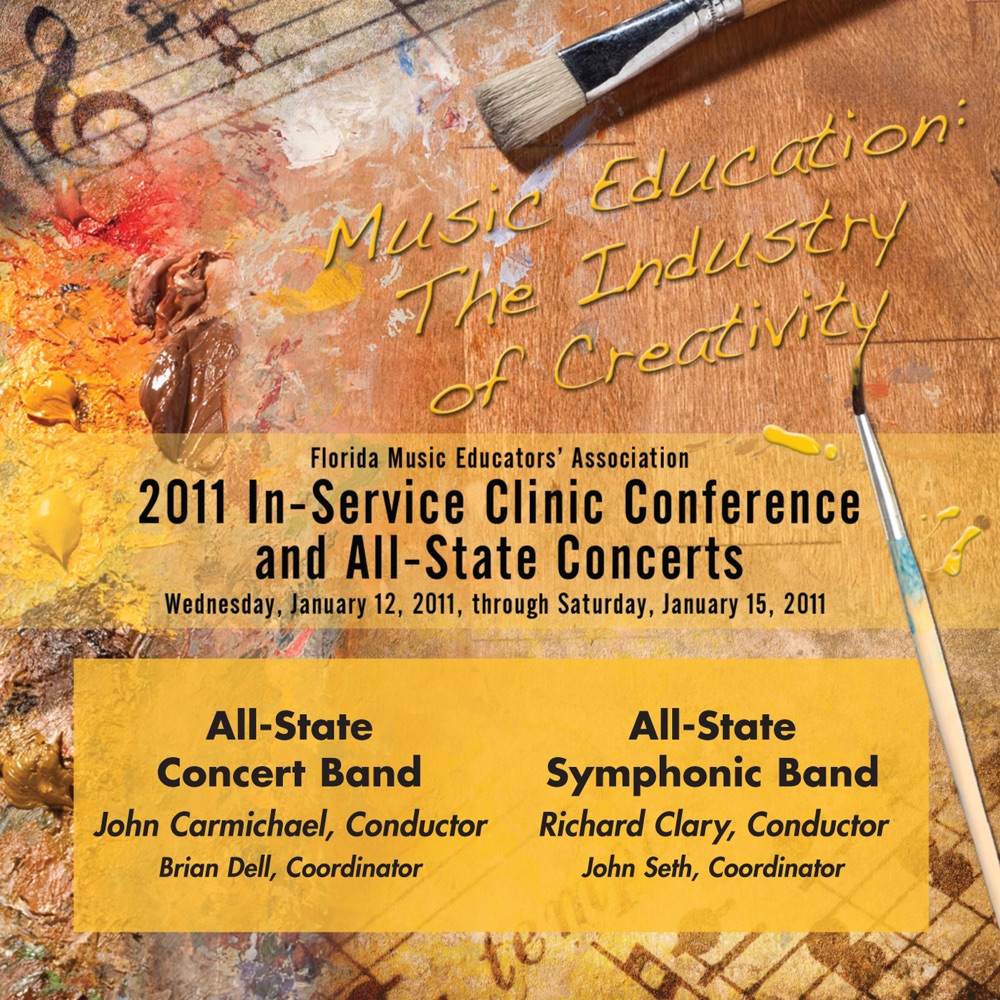 Обложка альбома «FMEA Florida Music Educators Association 2011 In-Service Clinic Conference and All-State Concerts - All-State Concert Band - All State Symphonic Band» — Florida All-State Concert Band, John Carmichael, Florida All-State Concert Orchestra, Richard Clary, Florida All-State Symphonic Orchestra, Florida All-State Symphonic Band & Florida All-State Concert Choir