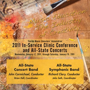 FMEA Florida Music Educators Association 2011 In-Service Clinic Conference and All-State Concerts - All-State Concert Band - All State Symphonic Band