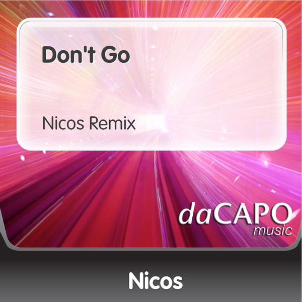 Don't Go (Nicos Remix) - Single