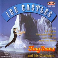 Ice Castles - Tony Evans and His Orchestra