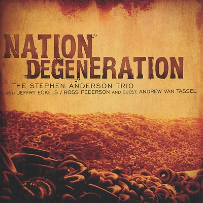 Nation Degeneration (feat. Jeffry Eckels, Ross Pederson & Andrew Van Tassel)