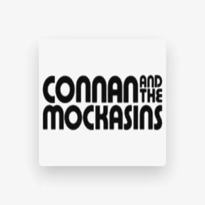Listen to Connan And The Mockasins, watch music videos, read bio, see tour dates & more!