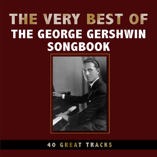 The Very Best of the George Gershwin Song Book - Multi-interprètes