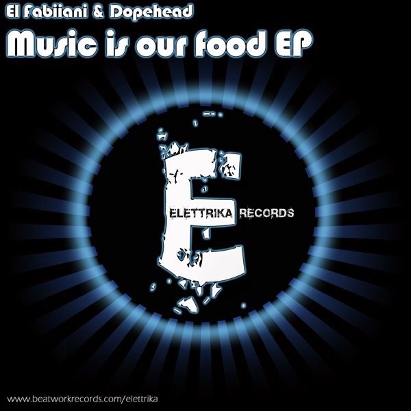 Обложка альбома «Music Is Our Food - EP» — Dopehead & El Fabiiani