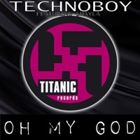 Oh My God (The House Remixes) - Technoboy & Shayla