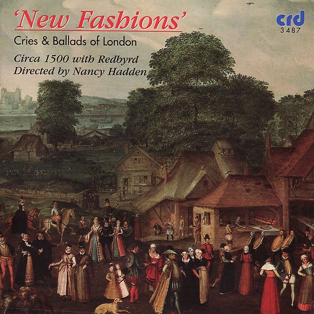 Обложка альбома «New Fashions - Cries and Ballads of London» — Circa 1500 & Nancy Hadden