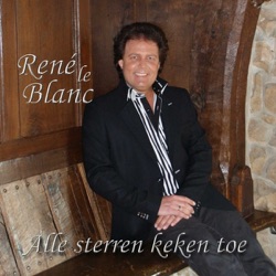 René Le Blanc - Alle Sterren Keken Toe