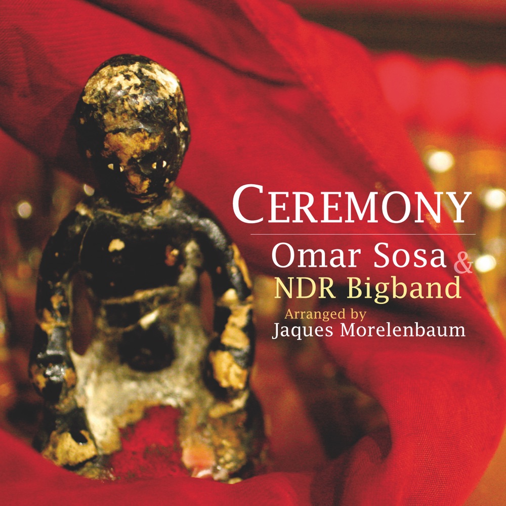 Обложка альбома «Ceremony» — Omar Sosa & NDR Bigband
