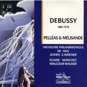 Debussy : Pelléas & Mélisande, drame lyrique en 5 actes et 12 tableaux de M. Maeterlinck