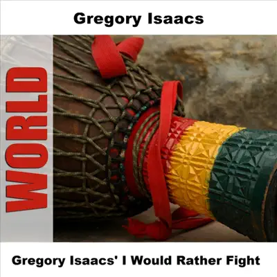 Gregory Isaacs' I Would Rather Fight - EP - Gregory Isaacs Gregory Isaacs' I Would Rather Fight - EP - Gregory Isaacs