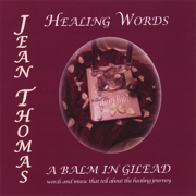 Healing Words - a Balm In Gilead - Jean Thomas
