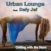 Urban Lounge - Chilling With the Stars (feat. Defy Jef) [Crusin' Kandi Mix]