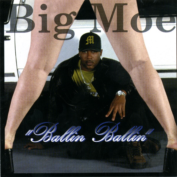 C*い様 G RAP!!BIG MOE/BALLIN BALLIN Ballin Ballin - Album by Big Moe - Apple Music