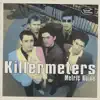 The Killermeters - Why Should It Happen to Me