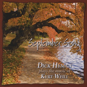 September Song - Dick Hyman Plays the Music of Kurt Weill