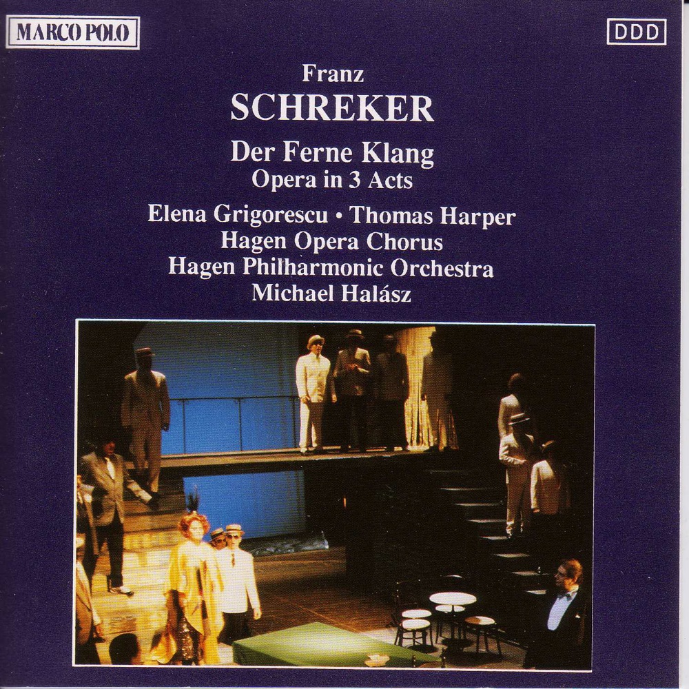 Обложка альбома «Schreker: Der Ferne Klang» — Elena Grigorescu, Hagen Opera Chorus, Hagen Philharmonic Orchestra, Michael Halász & Thomas Harper tenor