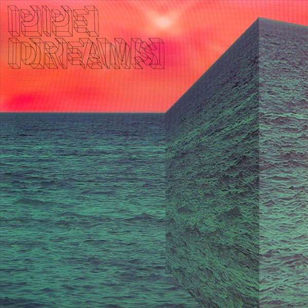 Pipe Dreams - EP
