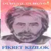 Fikret Kızılok - Düşler