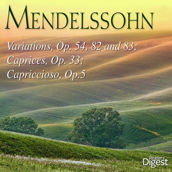 Mendelssohn: Variations, Op. 54, 82 & 83; 3 Caprices, Op. 33; Capriccioso, Op. 5 cover art