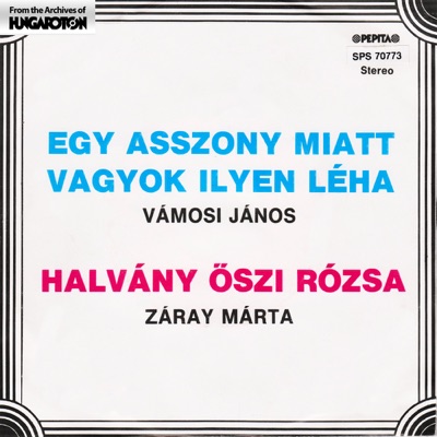 Egy asszony miatt vagyok ilyen léha , Halvány őszirózs - Single