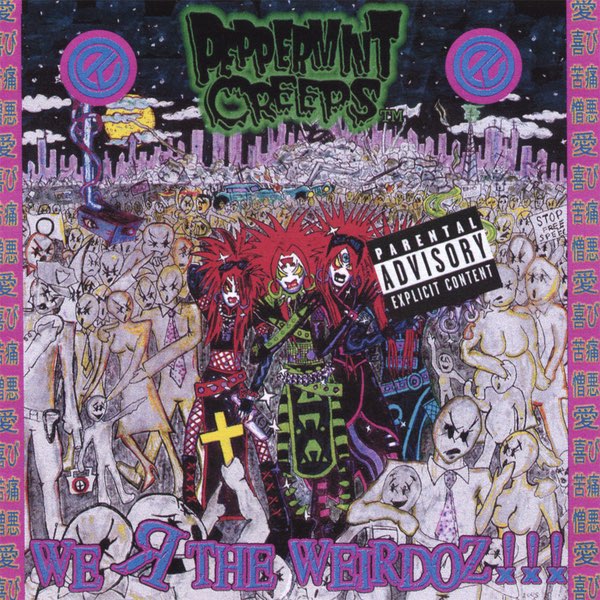 We R the Weirdoz!!! - Album by Peppermint Creeps - Apple Music