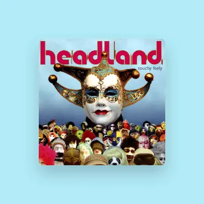 Listen to Headland, watch music videos, read bio, see tour dates & more!