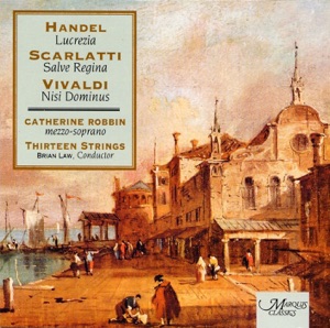 Handel: Lucrezia - Scarlatti: Salve Regina - Vivaldi: Nisi Dominus