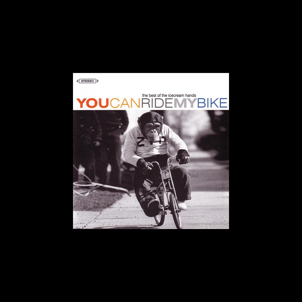 ‎The Best of the Ice Cream Hands You Can Ride My Bike (Collection