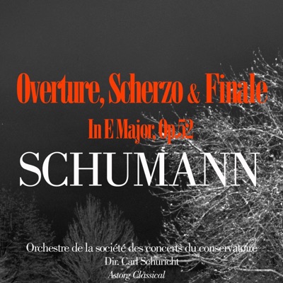 Schumann: Overture, Scherzo And Finale In E Major, Op.52 - Single